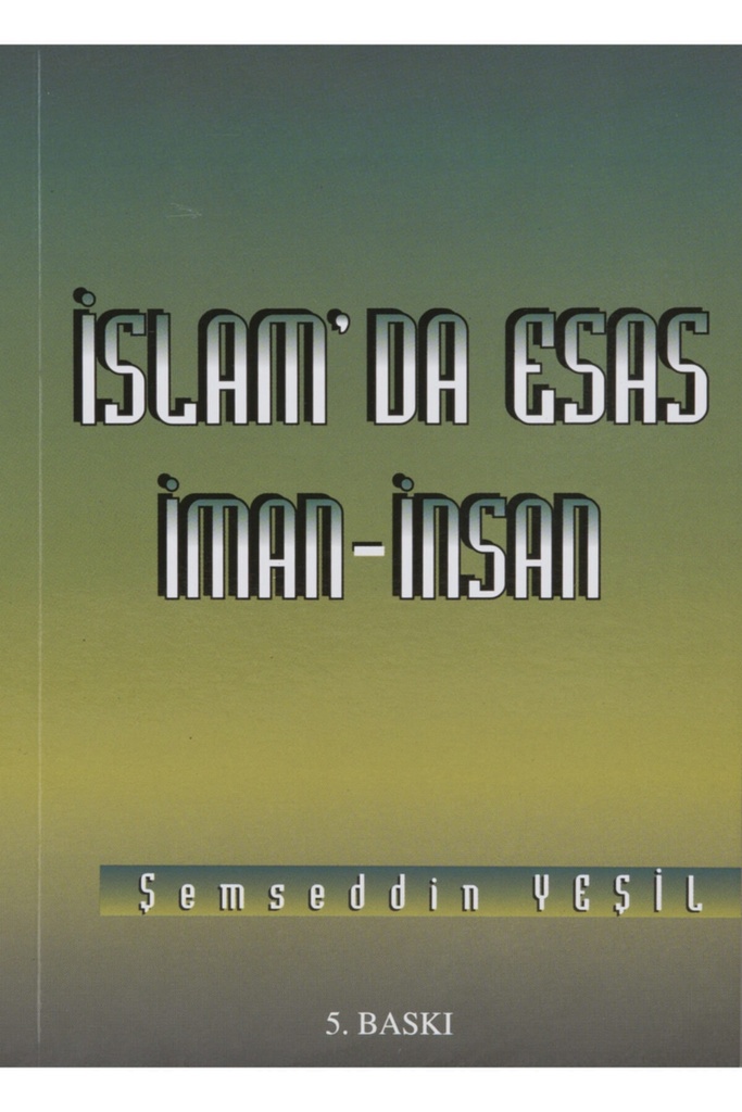 İslam'da Esas Iman İnsan